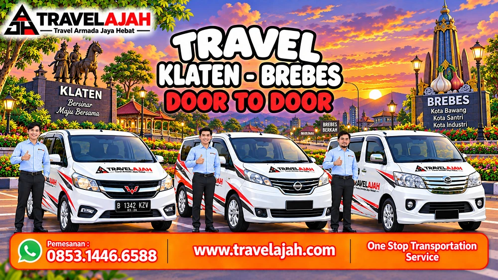 Travel jurusan Klaten ke Brebes derngan layanan antar jemput oleh Travel Armada Jaya Hebat