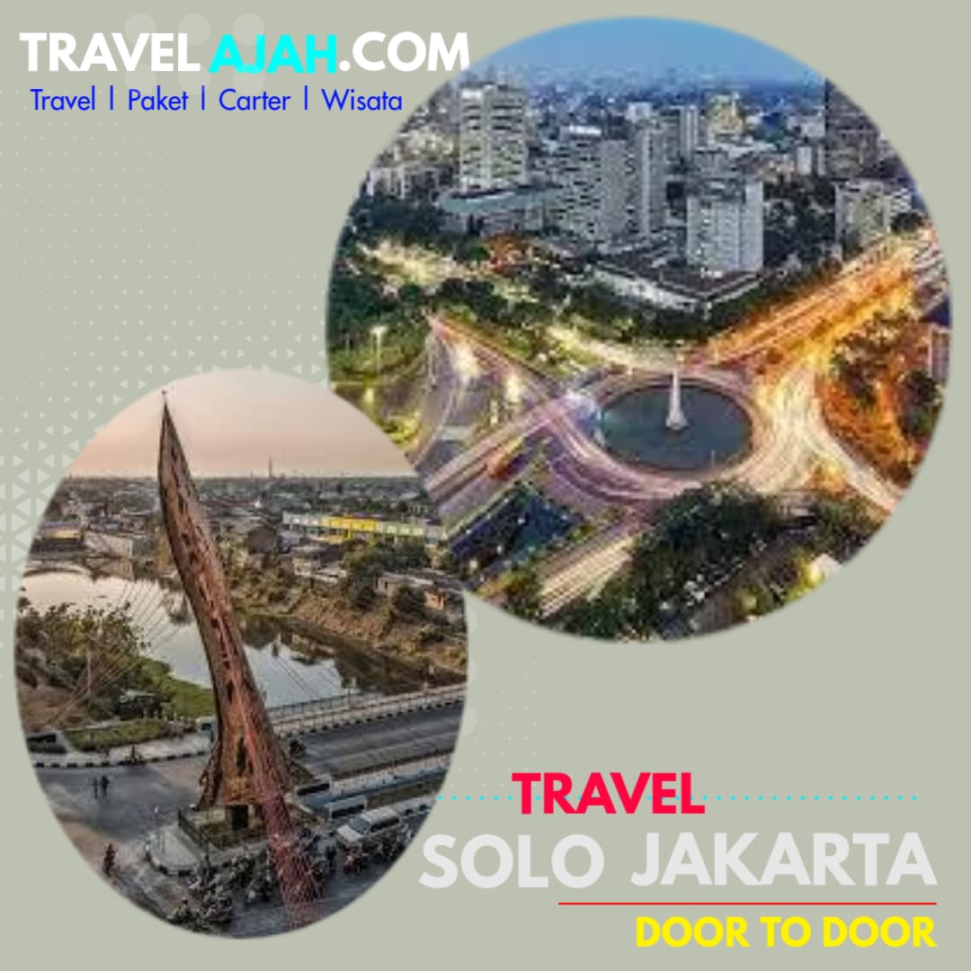 pemesanan tiket travel jurusan solo jakarta atau sebaliknya by travelajah.com
