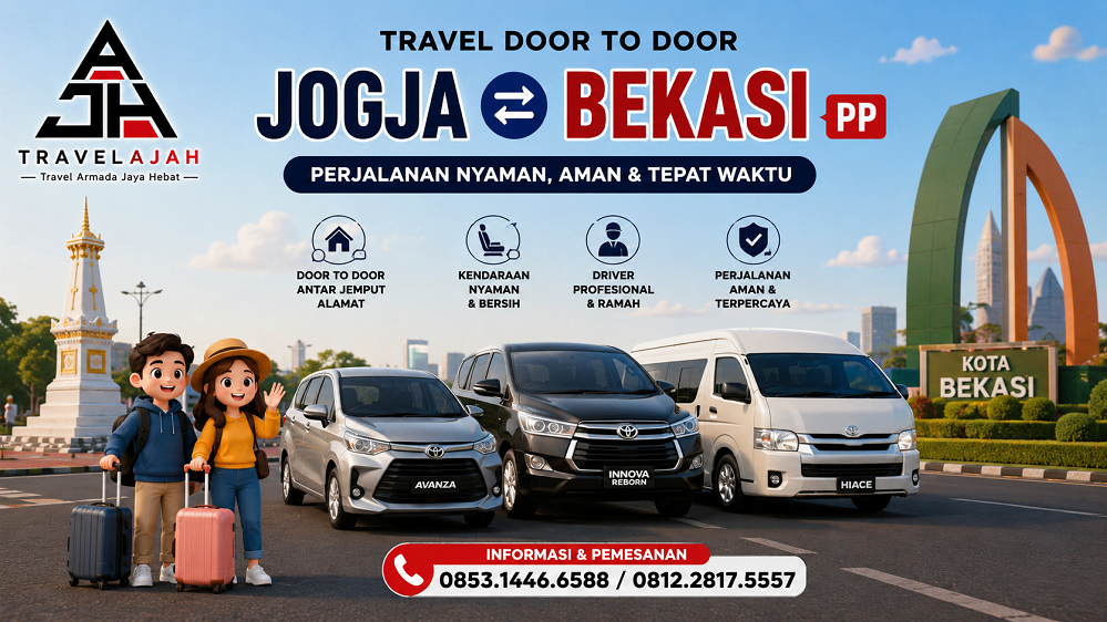 Jasa Travel Door to Door Jurusan Jogja ke Bekasi atau Sebaliknya by Travel Armada Jaya Hebat