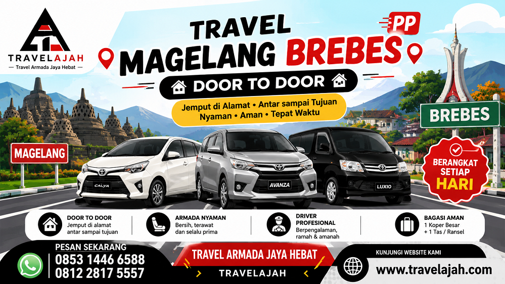 Jasa Travel Door to Door Jurusan Magelang Brebes atau sebaliknya by Travel Armada Jaya Hebat