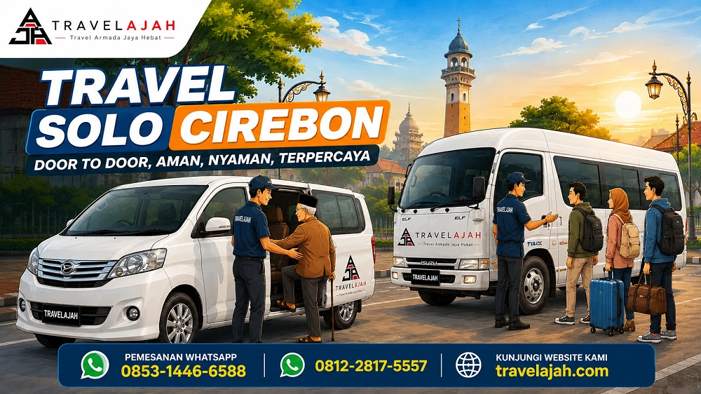 Travel Solo Cirebon dengan layanan door to door / antar-jemput alamat dari Travel Armada Jaya Hebat