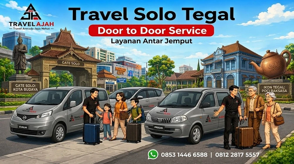 Travel jurusan Solo ke Tegal dengan layanan door to door oleh Travel Armada Jaya Hebat