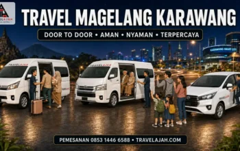 Travel jurusan Magelang ke Karawang denga layanan antar-jemput / door to door dari Travel Armada Jaya Hebat