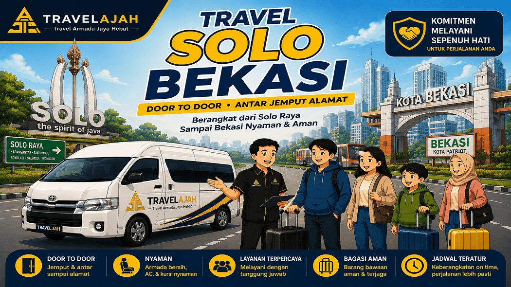 Travel jurusan Solo Ke Bekasi dengan layanan door to door / antar jemput alamat dari Travel Armada Jaya Hebat