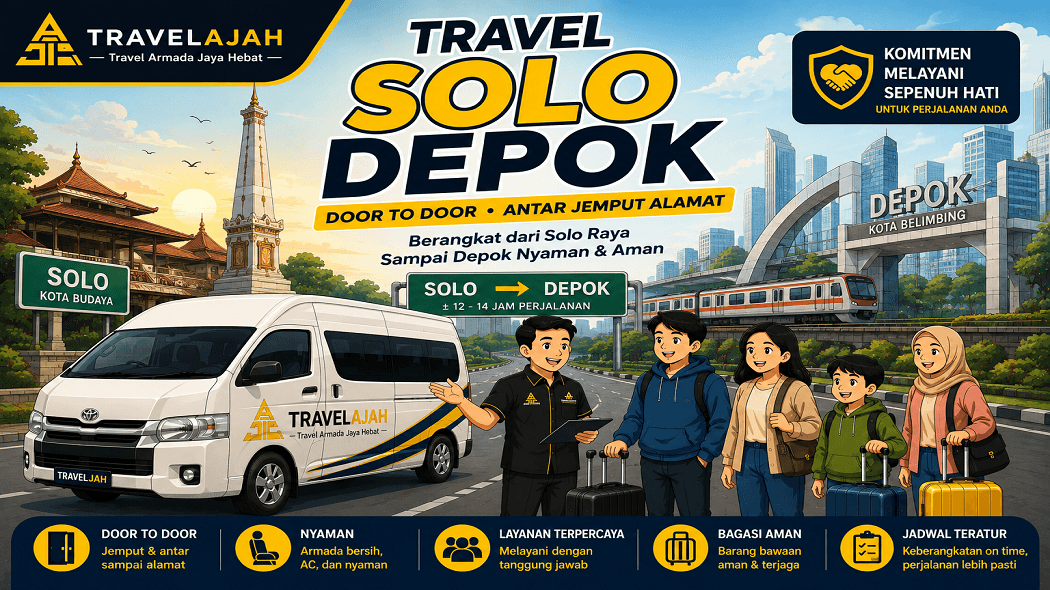 Travel jurusan Solo Depok dengan layanan door to door/ antar jemput alamat dari Trave Armada Jaya Hebat