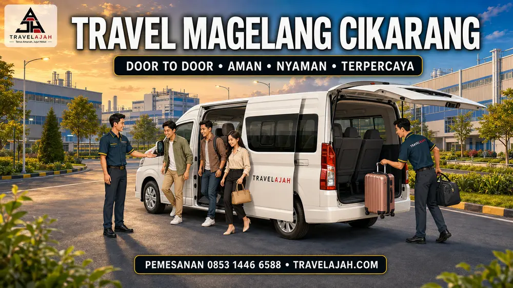 Travel Magelang Cikarang door to door Travelajah di kawasan industri Cikarang