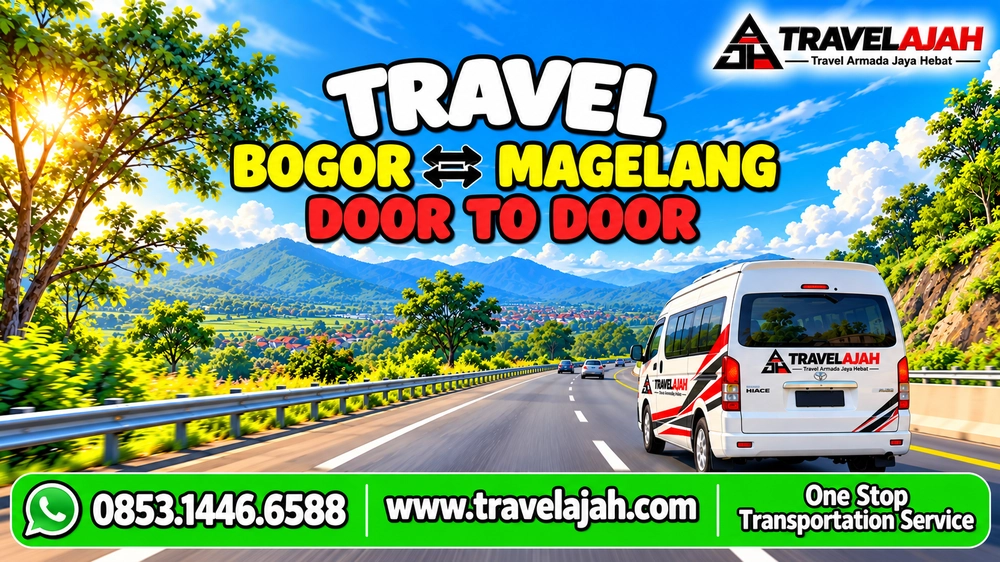 Travel Bogor Magelang dengan layanan antar jemput oleh Travel Armada Jaya Hebat