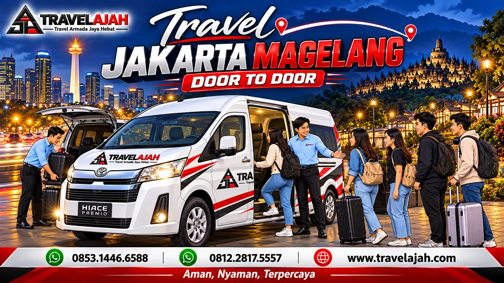 Travel jurusan Jakarta ke Magelang dengan layanan door to door by Travel Armada Jaya Hebat