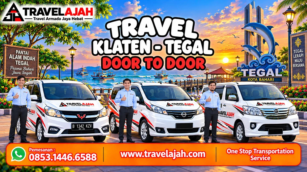 Travel jurusan Klaten ke Tegal dengan layanan antar jemput alamat oleh Travel Armada Jaya Hebat